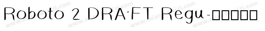Roboto 2 DRAFT Regu字体转换